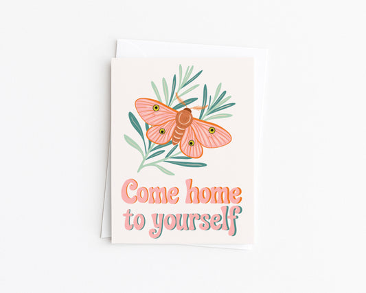 Come Home to Yourself, Encouragement Card for Healing and Self-Reflection