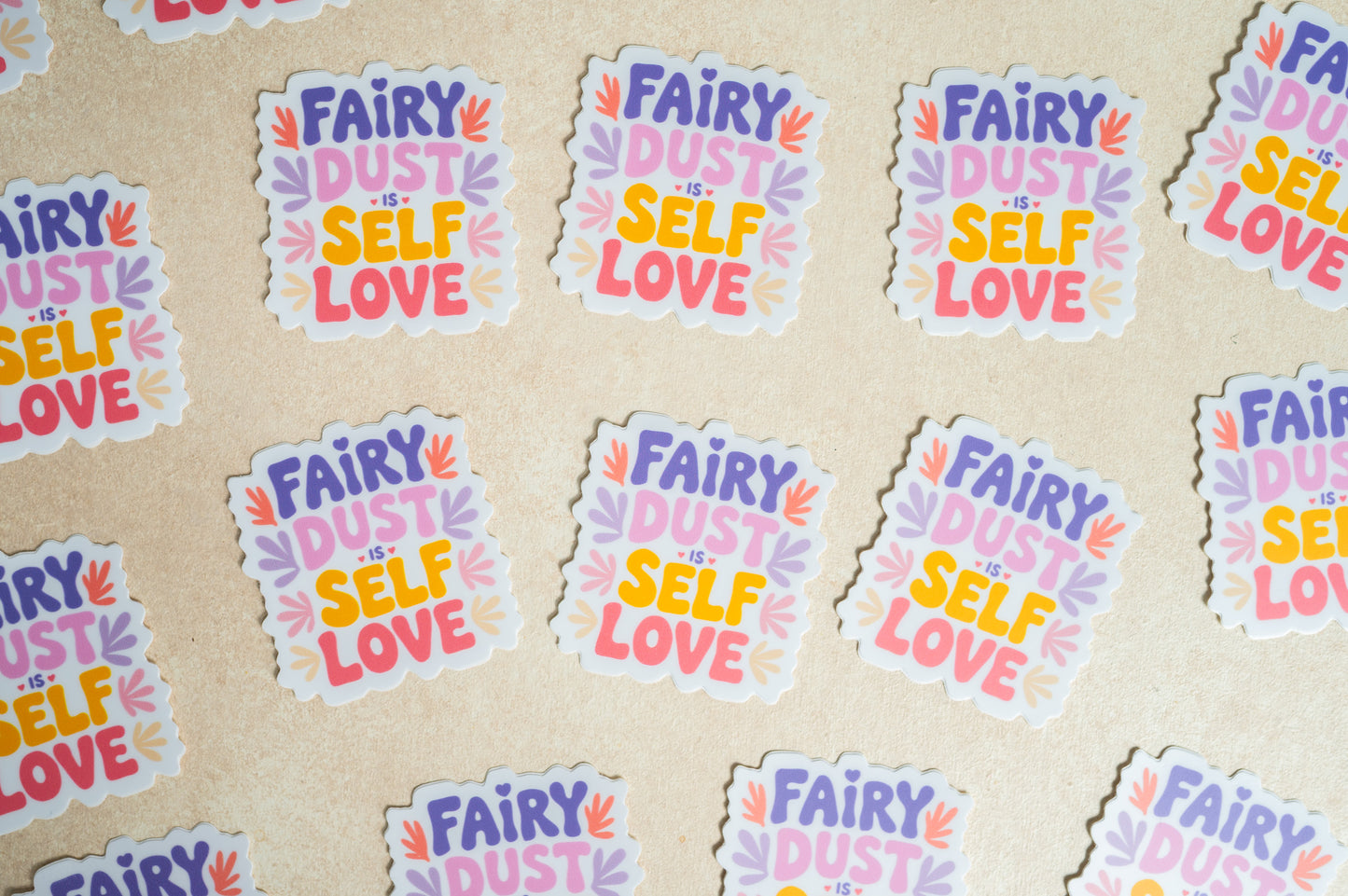 Fairy Dust is Self Love Vinyl Sticker