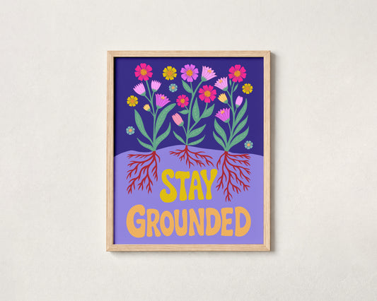 Stay Grounded Floral Fine Art Print