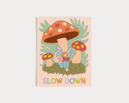 Slow Down Mushroom Fairy Fine Art Print