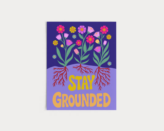 Stay Grounded Floral Fine Art Print